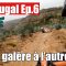 D’une galère à l’autre sur le TET Portugal ! Ep6 4K