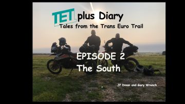 TETPLUS DIARY Episode 2 (South TET) Motorcycle Adventure UK