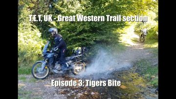 Triumph Tiger 900 Rally Pro on the TET, UK, (Great Western Trail section), Ep 3: Tigers Bite!